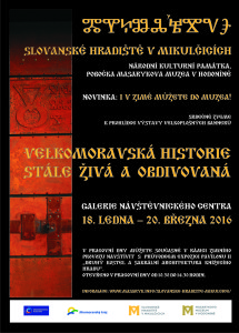 2016 výstava VELKOMORAVSKÁ HISTORIE STÁLE ŽIVÁ A OBDIVOVANÁ jpg